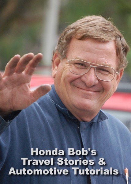 Honda Bob s Travel Stories and Automotive Tutorials  Bob Hebert