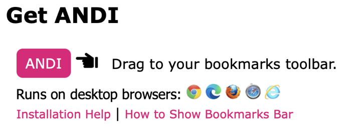 Get Andi Bookmarklet showing you should just drag it to your bookmarks toolbar. How do you drag it there if you're using a screenreader?