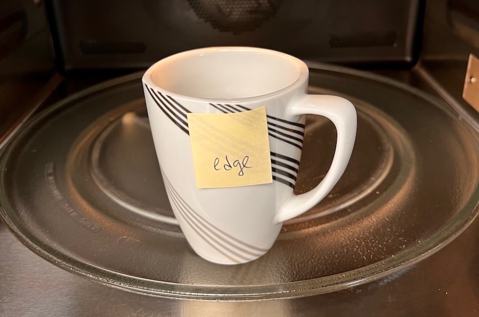 Edge Mug Placement in Microwave