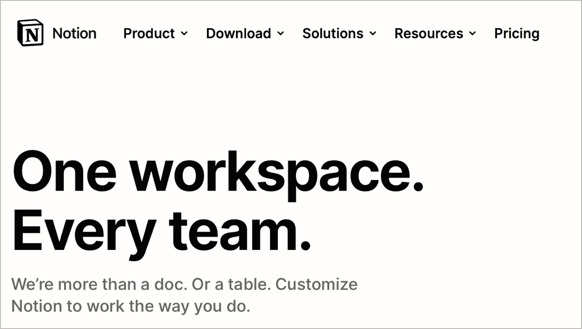 Notion Tag Line: We're more than a doc. Or a table. Customize Notion to work the way you do.