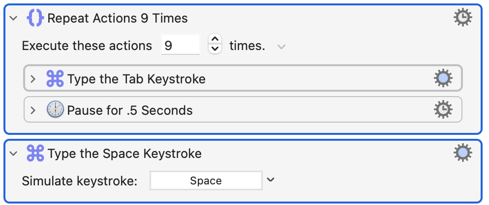 Keyboard Maestro Repeat Actions 9 Times, tab, pause, type keystroke space