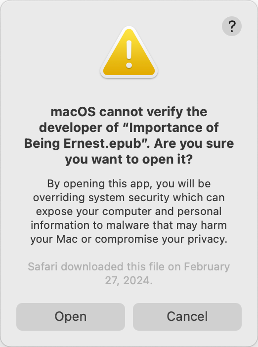 macOS cannot verify the developer of "Importance of Being Ernest.epub". Are you sure you want to open it?