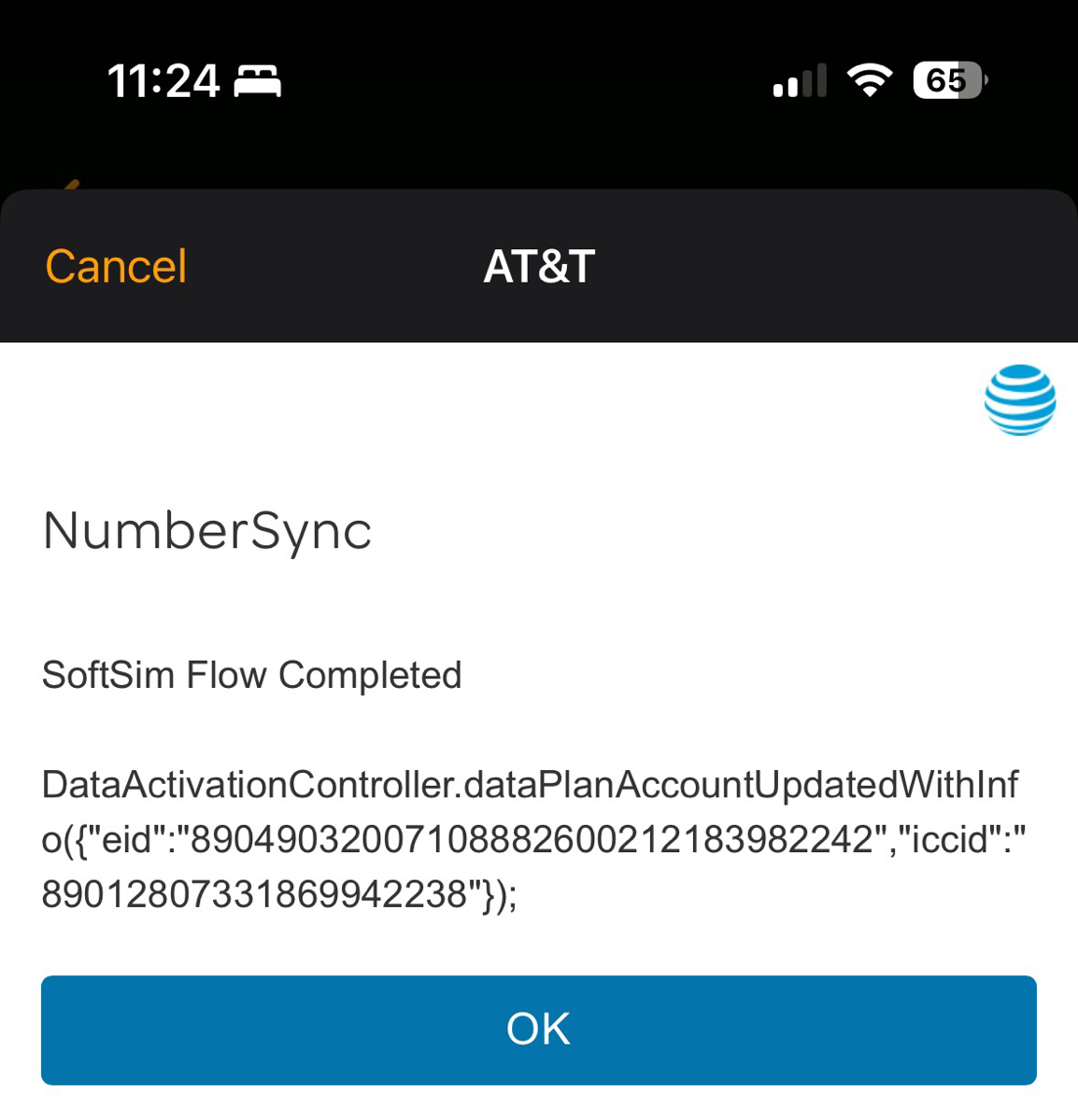 AT&T number sync gibberish.png AT&T number sync gibberish. Here it is verbatim: NumberSync SoftSim Flow Completed DataActivationController.dataPlanAccountUpdatedWithlnf ({"eid"."89049032007108882600212183982242", "iccid":" 89012807331869942238});